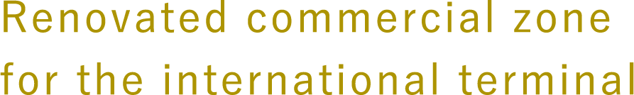 International Departure Central Opening on 2F!
