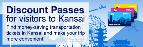 Discount passes for visitors to Kansai